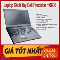 Laptop xách tay Dell Precision m6600 | Cpu Core i7 | Ram 16gb | Ssd 256gb | dòng máy chuyên Đồ Họa - BH 3 tháng