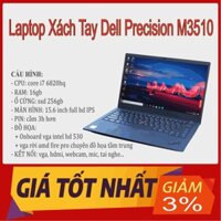 Laptop xách tay Dell Precision M3510 | core i7 | Ram 16gb | ssd 256gb - Bảo Hành 3 Tháng 1 Đổi 1