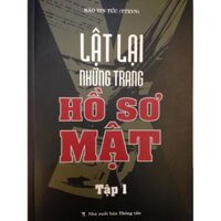 Lật lại những trang hồ sơ mật tập 1