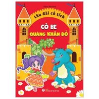 Lâu Đài Cổ Tích - Cô Bé Quàng Khăn Đỏ