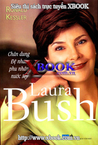 Laura Bush Chân Dung Đệ Nhất Phu Nhân Nước Mỹ