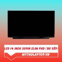 LCD 14 inch 30PIN SLIM FHD (Bo xếp)