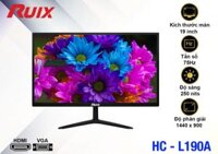 LCD 19” RUIX HC-L190A Black Chính hãng (TN – VGA, HDMI, 1440×900, 75Hz, Kèm cáp HDMI, Dây nguồn 3.5m)
