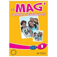 Le Mag Cahier dexercices 1 Le Mag 1 - Cahier dexercices