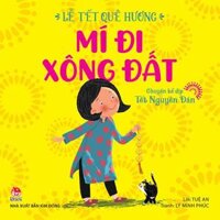 Lễ Tết Quê Hương - Mí Đi Xông Đất