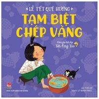 Lễ Tết Quê Hương - Tạm Biệt Chép Vàng - Chuyện Kể Dịp Tết Ông Táo