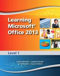 Learning Microsoft Office 2013: Level 1 -- CTE/School