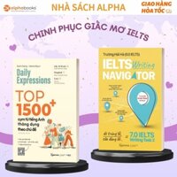 Lẻ/Combo 2 Sách: Top 1500 Cụm Từ Tiếng Anh Thông Dụng + IELTS Writing Navigator