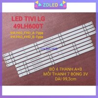 LED TIVI LG 49LH600T 49LH60_FHD_A 49LH60_FHD_B MỚI 100% BỘ 4 THANH DÀI A+B MỖI THANH 7 BÓNG 3V DÀI 99,3cm