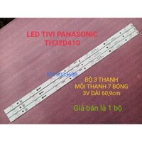 LED TIVI PANASONIC 32D410T 32A400V 32FS500B 32DS500 VÀ CÁC ĐỜI KHÁC. MỚI 100% BỘ 3 THANH, MỖI THANH 7 BÓNG 3V DÀI 60,9cm