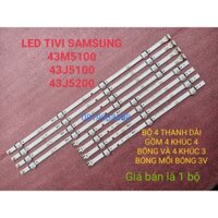 LED TIVI SAMSUNG 43J5200 43M5100 HÀNG MỚI 100% , BỘ GỒM 8 KHÚC NỐI LẠI THÀNH 4 THANH, MỖI THANH 7 BÓNG 3V