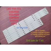 LED TIVI TCL 55D2900 55S4900 55P2 55S62 55E5800 55S403 - 55HR330M04B8 V0 MỚI 100% BỘ 4 THANH 4 BONG VÀ 4 THANH 5 BÓNG 6V