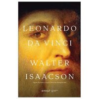 Leonardo Da Vinci Walter Isaacson Tái Bản