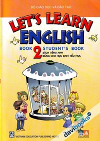 Lets Learn English Book 2 Student Book (Sách Tiếng Anh Dùng Cho Học Sinh Tiểu Học)