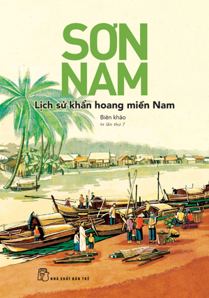 Lịch sử khẩn hoang miền Nam - Sơn Nam