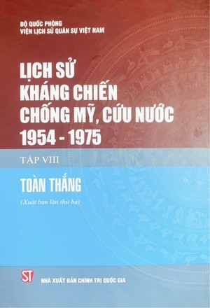 Lịch Sử Kháng Chiến Chống Mỹ Cứu Nước 1954 - 1975 (Tập VIII)