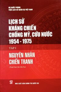 Lịch sử kháng chiến chống Mỹ, cứu nước - Tập I Nguyên nhân chiến tranh