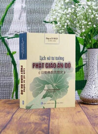 LỊCH SỬ TƯ TƯỞNG PHẬT GIÁO ẤN ĐỘ