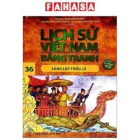 Lịch Sử Việt Nam Bằng Tranh - Tập 36 - Sáng Lập Triều Lê Tái Bản 2023