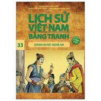 Lịch Sử Việt Nam Bằng Tranh - Tập 33 - Giành Được Nghệ An Tái Bản 2023
