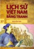 Lịch Sử Việt Nam Bằng Tranh - Tập 37: Nguyễn Trãi