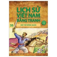 Lịch Sử Việt Nam Bằng Tranh - Tập 35 - Hội Thề Đông Quan (Tái Bản 2024)