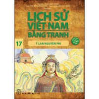 Lịch Sử Việt Nam Bằng Tranh -  Tập 17 Ỷ Lan Nguyên Phi   Tái Bản 2022