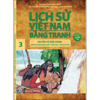 Lịch Sử Việt Nam Bằng Tranh 03 Huyền Sử Đời Hùng Bánh Chưng Bánh Giầy, Trầu Cau, Quả Dưa Đỏ