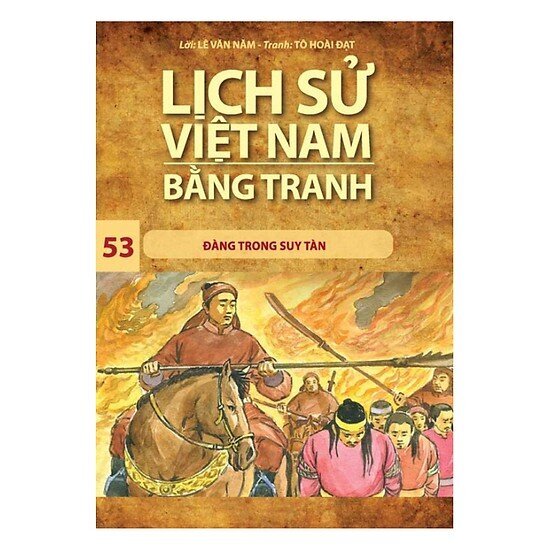 Lịch Sử Việt Nam Bằng Tranh - Tập 53: Đàng Trong Suy Tàn