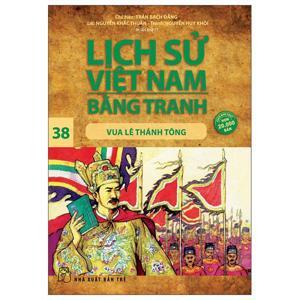 Lịch sử Việt Nam bằng tranh - Tập 38: Vua Lê Thánh Tông