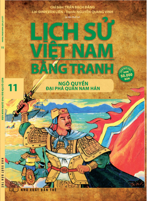 Lịch Sử Việt Nam Bằng Tranh Tập 11: Ngô Quyền Đại Phá Quân Nam Hán