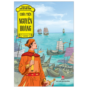 Lịch Sử Việt Nam Bằng Tranh Tập 49: Chúa Tiên Nguyễn Hoàng