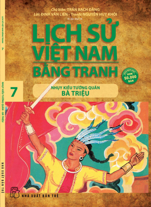 Lịch sử Việt Nam bằng tranh tập 7 - Nhuỵ Kiều tướng quân Bà Triệu