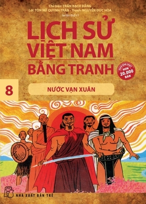 Lịch sử Việt Nam bằng tranh - Tập 08 - Nước Vạn Xuân