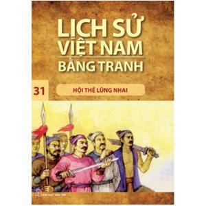 Lịch Sử Việt Nam Bằng Tranh - Tập 31: Hội Thề Lũng Nhai