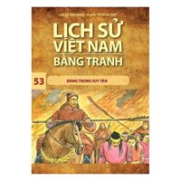 Lịch Sử Việt Nam Bằng Tranh Tập 53: Đàng Trong Suy Tàn