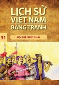 Lịch Sử Việt Nam Bằng Tranh Tập 31 Hội Thề Lũng Nhai