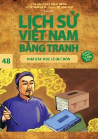 Lịch Sử Việt Nam Bằng Tranh Tập 48 - Nhà Bác Học Lê Quí Đôn