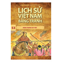 Lịch Sử Việt Nam Bằng Tranh Tập 53 Đàng Trong Suy Tàn Tái Bản 2017