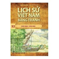 Lịch Sử Việt Nam Bằng Tranh Tập 52: Chúa Minh Chúa Ninh