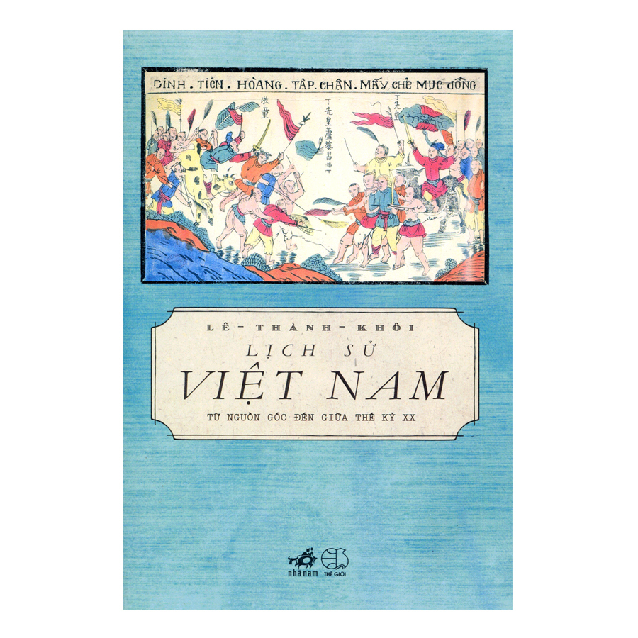 Lịch Sử Việt Nam Từ Nguồn Gốc Đến Giữa Thế Kỷ XX