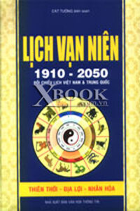 LỊCH VẠN NIÊN 1910-2050 - Đối Chiếu Lịch Việt Nam và Trung Quốc (Bìa cứng)