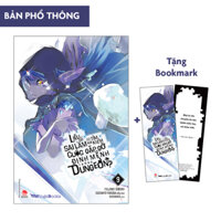 Liệu Có Sai Lầm Khi Tìm Kiếm Cuộc Gặp Gỡ Trong Dungeon  Tập 9 - Bản phổ thông - Tặng Bookmark
