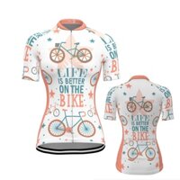 Life Is A Better On The Bike Áo Ngắn Tay Cho Nữ Mặc Khi Đi Xe Đạp