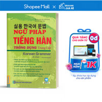 [LIFEMALL9915 - 12% đơn 99K] Sách - Ngữ Pháp Tiếng Hàn Thông Dụng Trung Cấp - Korean Grammar In Use Intermediate