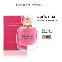 Lilith and Eve Dream of Heaven Eau de Perfume 30ml - tinh dầu nước hoa lưu hương lâu cho body