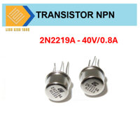 Linh kiện bán dẫn Transistor 2N2219A NPN TO-39 dòng điện 0.8A- 40V  3 Chân