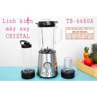 👌Linh kiện chính hãng👌Cối thuỷ tinh máy xay sinh tố Crystal TB6680A TB-6680A