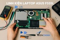Linh kiện laptop Asus F555L – Zin máy tháo đúng đời, thay tại chỗ, giá tốt