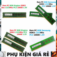 LINH KIỆN LAPTOP ✅ Ram DDR3 ( Samsung / Kington ) 8GB Bus 1333Mhz PC3 10600 1.5V Dùng Cho Máy Tính Để Bàn PC Desktop ( B